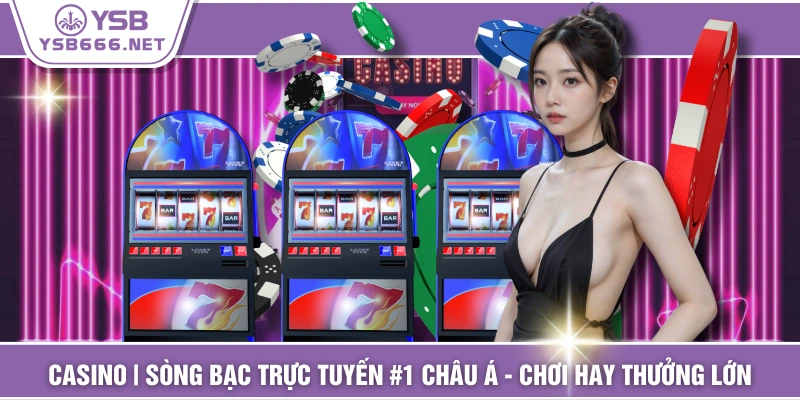 Casino | Sòng Bạc Trực Tuyến #1 Châu Á - Chơi Hay Thưởng Lớn