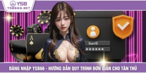 Đăng Nhập YSB66 - Hướng Dẫn Quy Trình Đơn Giản Cho Tân Thủ
