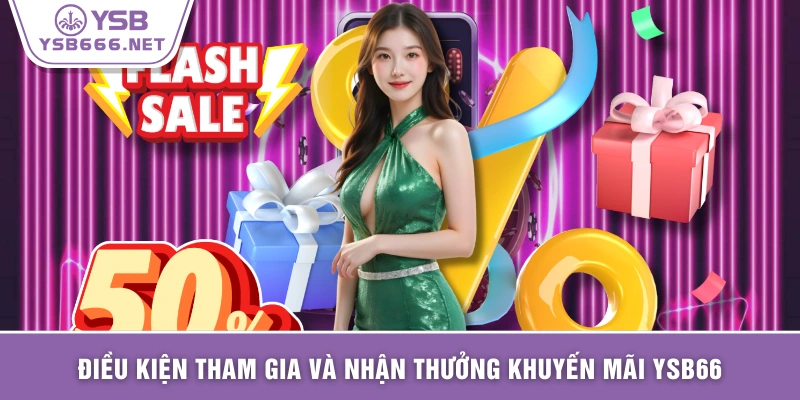 Điều kiện tham gia và nhận thưởng khuyến mãi YSB66