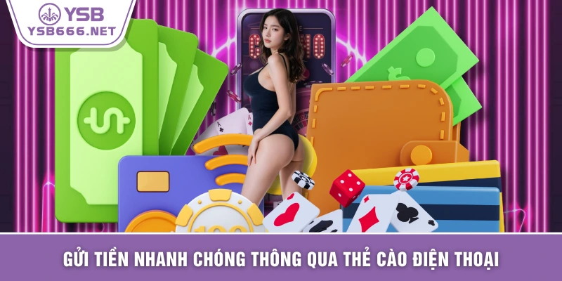 Gửi tiền nhanh chóng thông qua thẻ cào điện thoại