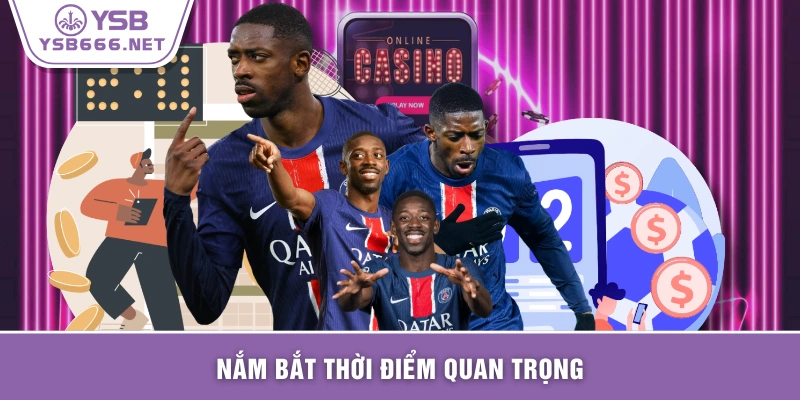 Nắm bắt thời điểm quan trọng