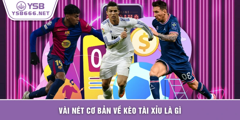 Vài nét cơ bản về kèo tài xỉu là gì